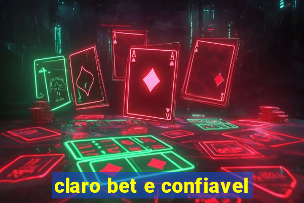 claro bet e confiavel